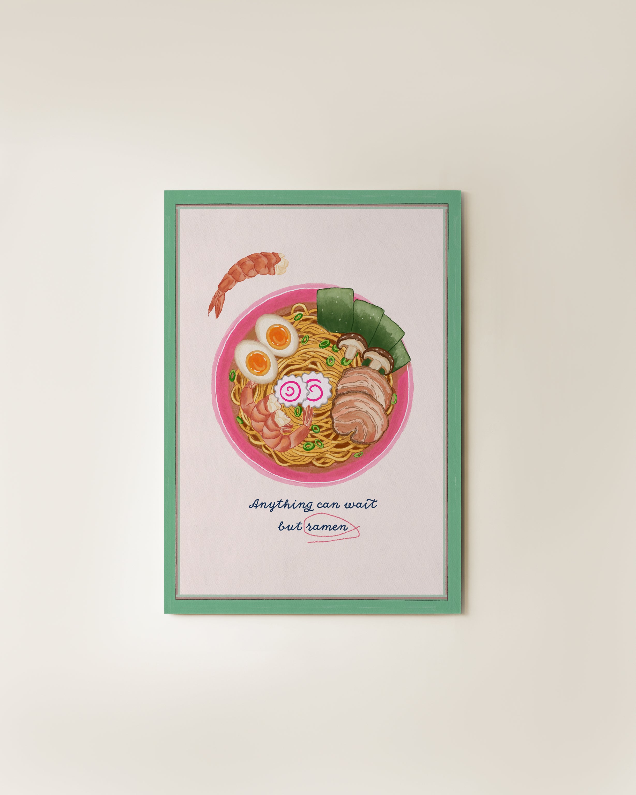 Art Print | A5 | Anything can wait but ramen