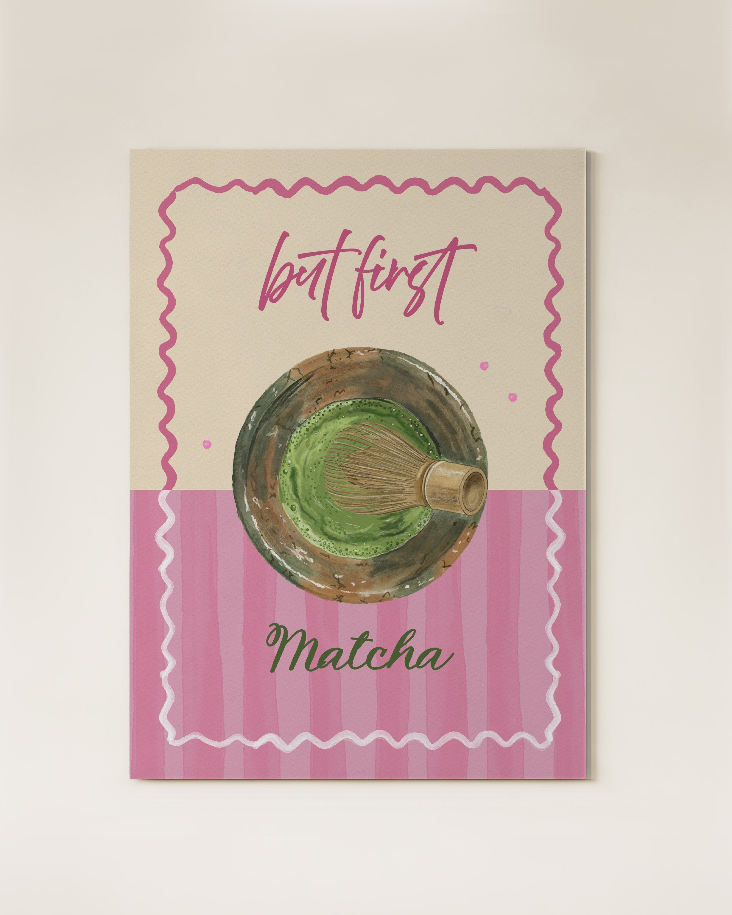 Art Print | A4 | But First, Matcha